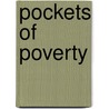 Pockets of poverty by W. Ostendorf