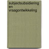 Subjectsubsidiering en vraagontwikkeling door P. Boelhouwer