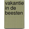 Vakantie in de beesten door Kamagurka