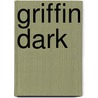 Griffin Dark door Crisse