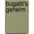 Bugatti's geheim