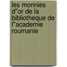 Les monnies d"or de la bibliotheque de l"academie roumanie door C. Preda