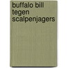 Buffalo bill tegen scalpenjagers door Orlando Hamilton
