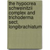 The hypocrea schweinitzii complex and trichoderma sect. Longibrachiatum by Unknown