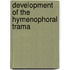 Development of the hymenophoral trama