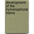 Development of the hymenophoral trama