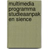 Multimedia programma studieaanpak en sience door Onbekend