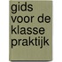 Gids voor de klasse praktijk