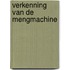 Verkenning van de mengmachine