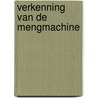 Verkenning van de mengmachine door J.H.A. Wijnands