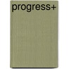 Progress+ door Berry Westra