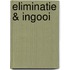 Eliminatie & ingooi