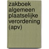 Zakboek Algemeen Plaatselijke Verordening (APV) by Unknown