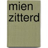 Mien zitterd door Sluys