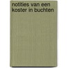 Notities van een koster in Buchten by F. Hermse