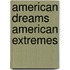 American dreams american extremes