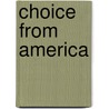 Choice from America door J. Koplos