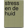 Stress en de huid door H. Noort