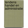 Tendens Handel en administratie door P. Croese