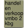 Handel en verkoop vmbo 2 KBG door Valerie de Groot