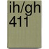 IH/GH 411