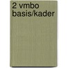 2 Vmbo basis/kader door Onbekend