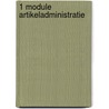 1 Module artikeladministratie door G. Meijer