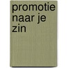 Promotie naar je zin door N. Schouws