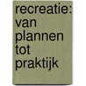 Recreatie: van plannen tot praktijk door Brandenburg