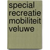 Special recreatie mobiliteit Veluwe door Onbekend