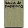 HACCP, de toepassing by Unknown