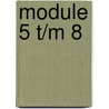 Module 5 t/m 8 by A. Strijker