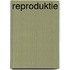 Reproduktie