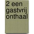 2 Een gastvrij onthaal