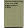 Personeelsbeoordeling en de specifieke toepassing in de praktijk by W. Koopmans
