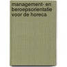 Management- en beroepsorientatie voor de horeca by A. Beijer