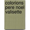 Colorions pere noel valisette door Caramel