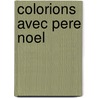 Colorions avec pere noel by Caramel