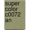 Super color C0072 AN door Onbekend