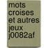 Mots croises et autres jeux J0082AF