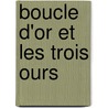 Boucle d'or et les trois ours door Jan Brett