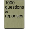 1000 Questions & Reponses door Onbekend