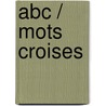 ABC / Mots croises door Onbekend