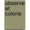 Observe et colorie by Unknown