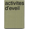 Activites d'eveil by Unknown