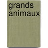 Grands animaux by Unknown