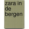 Zara in de bergen door M. van Wilderode