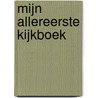 Mijn allereerste kijkboek by Unknown