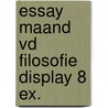 Essay maand vd filosofie display 8 ex. door Joep Dohmen