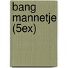 Bang Mannetje (5ex) door M. Stein